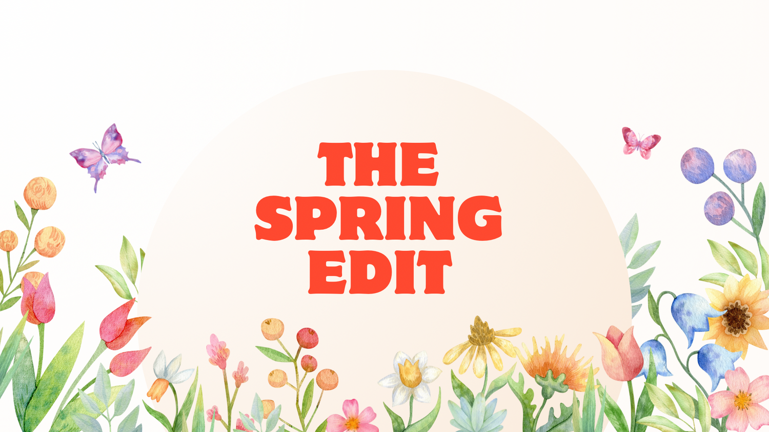 The Spring Edit 🌱